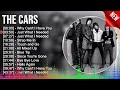 T H E C A R S 2023 MIX Top 10 Best Songs Greatest Hits Full Album