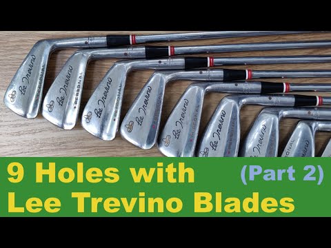 9 Holes with Greentree Lee Trevino Personal model, Australian Blade forerunner.