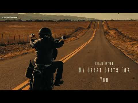 CharFutur - My Heart Beats For You