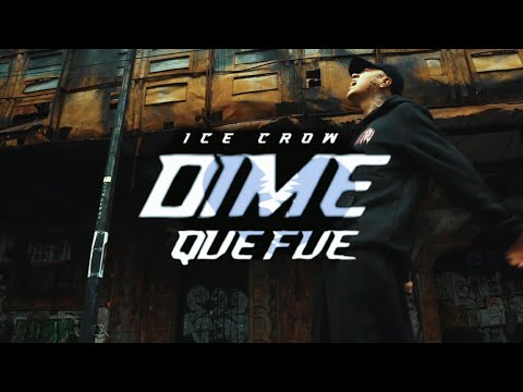 Ice crow - Dime qué fue? | Video Oficial