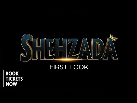 Shehzada First Look Video