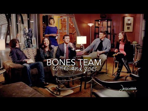 Bones Team | comes and goes