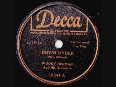 Woody Herman & His Orchestra - Down Under - 1942