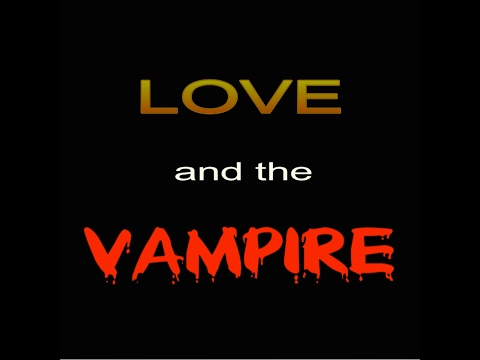 Joe Zero - Love and the Vampire