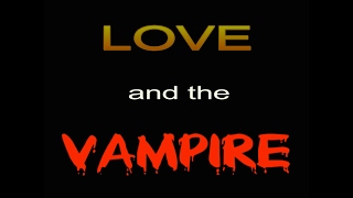 Joe Zero - Love and the Vampire