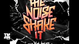 The Noise feat. Xamplify - Shake It