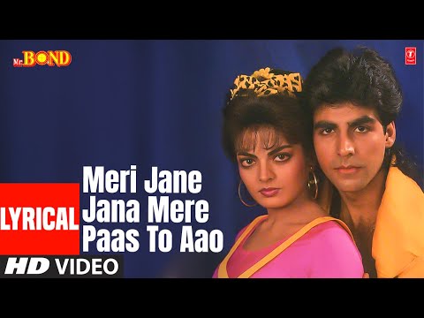 Meri Jane Jana Mere Paas To Aao - Lyrical Video | Mr. Bond | Anuradha Paudwal | Akshay Kumar