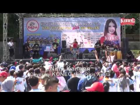 KONEG LIQUID feat Riris Arista ~ Nitip Kangen [Cover] [KIDS FUN Jalan Sehat & Senam masal 2017]