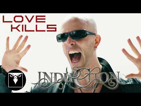 INDUCTION - Love Kills (Official Music Video)