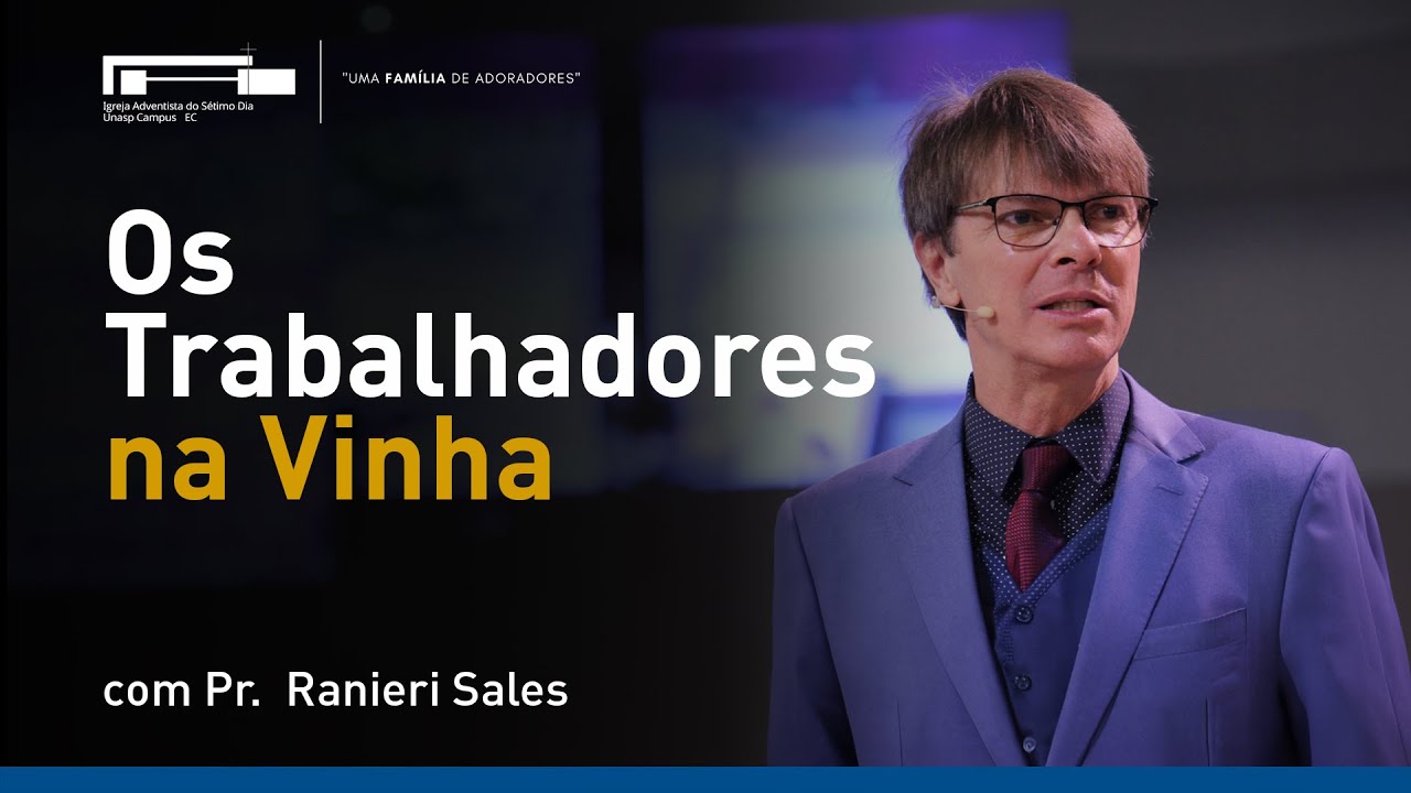 Os Trabalhadores na Vinha com Pr. Ranieri Sales