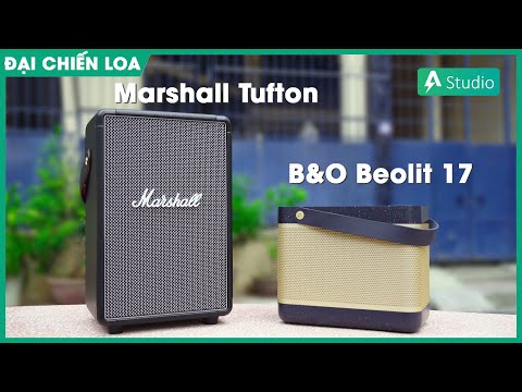 [Đại chiến loa] Marshall Tufton vs B&O Beolit 17| Loa nào hay hơn ???