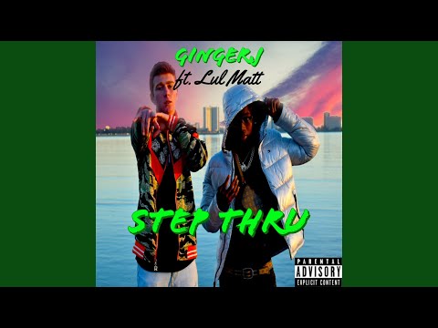 Step Thru (feat. Lul Matt)