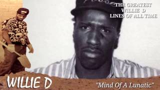 Greatest Willie D Lines of All Time - (MUST WATCH, Very Funny!)