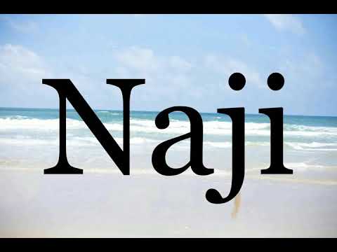 How To Pronounce Naji🌈🌈🌈🌈🌈🌈Pronunciation Of Naji