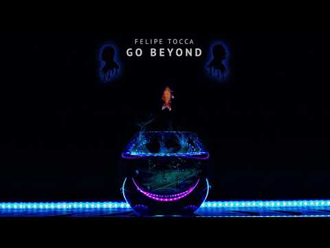 Felipe Tocca - Go Beyond