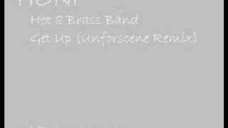Hot 8 Brass Band - Get Up (Unforscene Remix).wmv