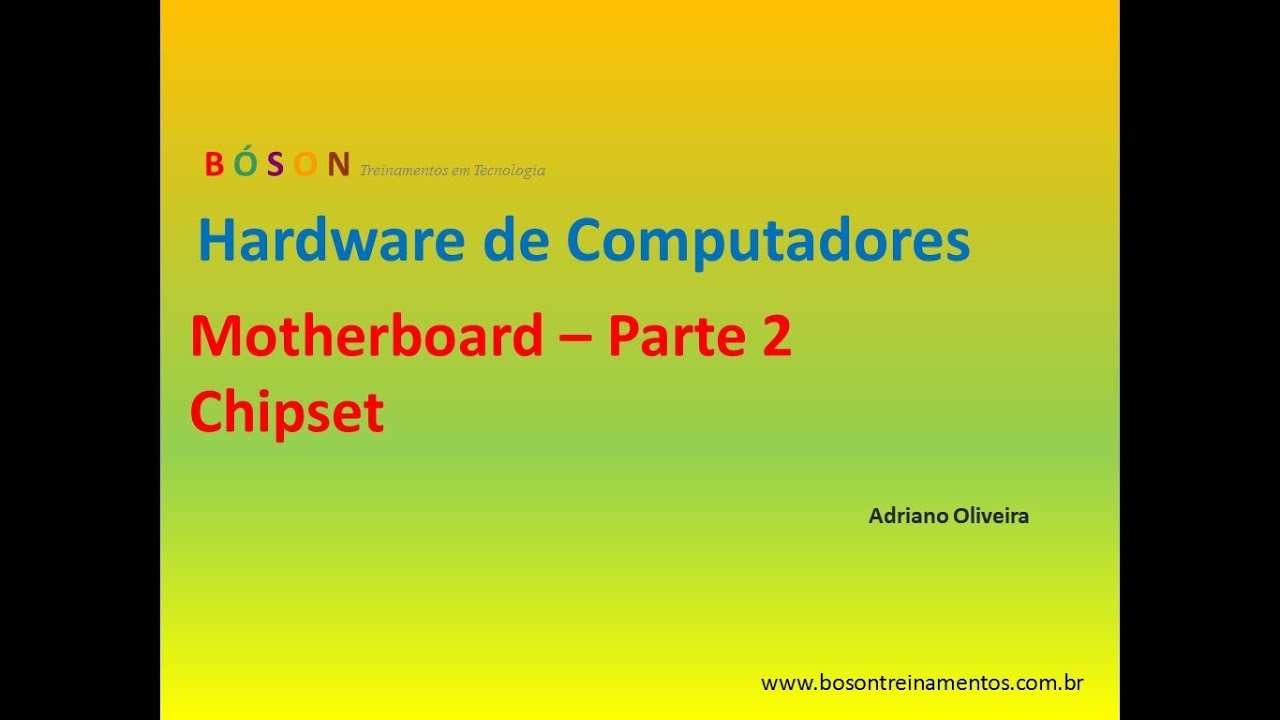 Curso de Hardware - Vídeo 25 - Placa-mãe - Parte 2 - Chipset