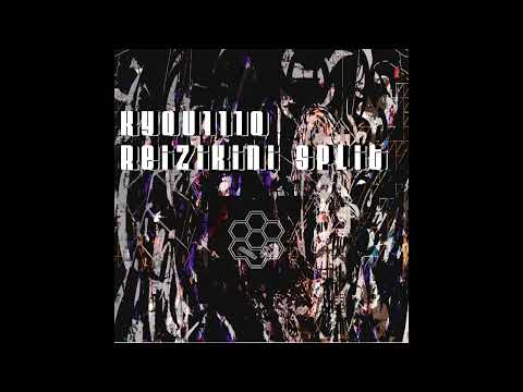 Kyou1110/Reizikini Split [full album, 2013]