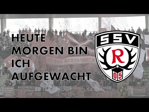 SSV Reutlingen 05 | Fangesänge | Heute Morgen bin ich aufgewacht