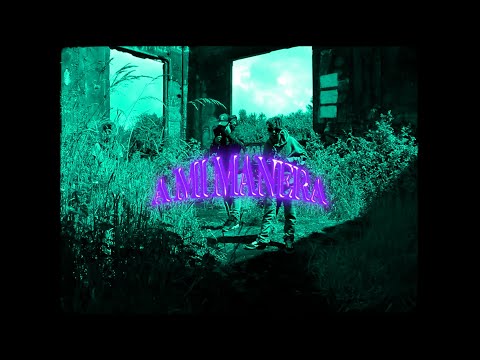 A MI MANERA - PORFIAOZ GVNG (Video Oficial)
