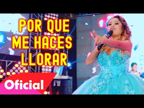 Elvia Abril - POR QUÉ ME HACES LLORAR (Video Oficial 2023) PASIONSUR Internacional