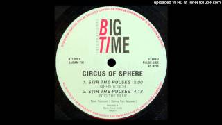 CIRCUS OF SPHERE - STIR THE PULSES - SIREN TOUCH