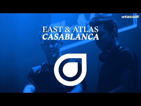 East & Atlas - Casablanca [OUT NOW]