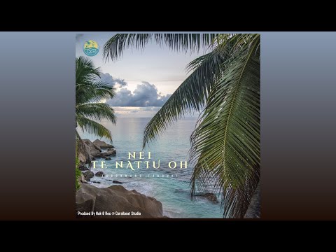 Nei Te Natiu Oh - Tabonnang Taubuki