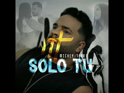Mickey Then - Solo Tú - Official Audio - Bachata 2025