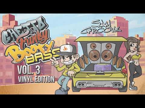Sam Groove - Ghetto Funky Booty Bass Vol. 3 - Vinyl Edition