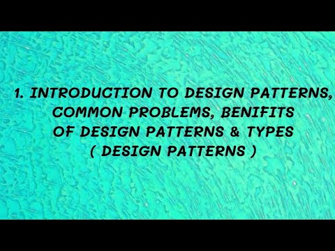 1 Introduction to Design Patterns Common Problems Benefits Of Design Pattern Types DP