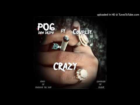 P06 DON DRIPO FT Couplet- Crazy(produced by Blaqboi DA DON)