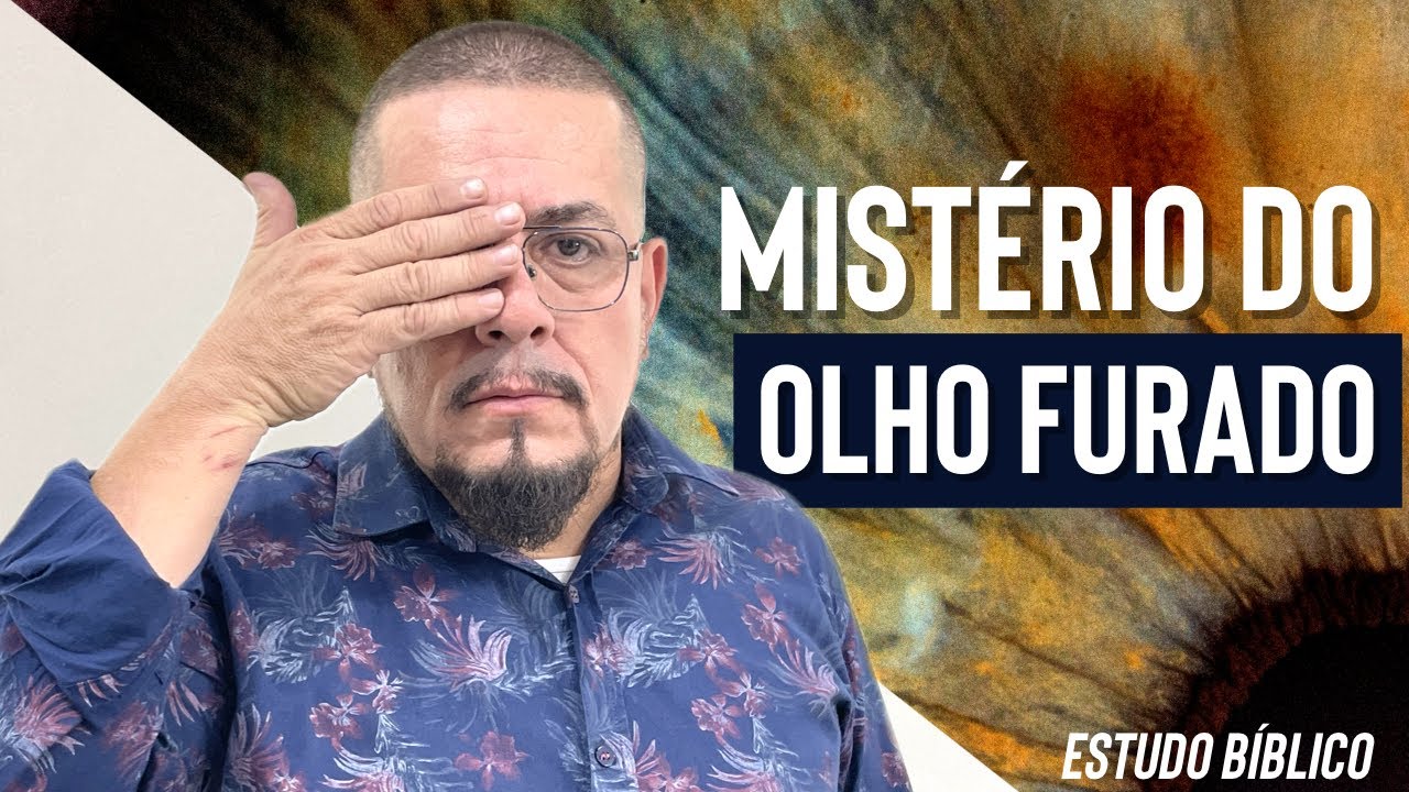 A Igreja do olho furado - Estudo Bíblico e Teológico