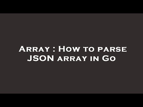 Array How To Parse Json Array In Go