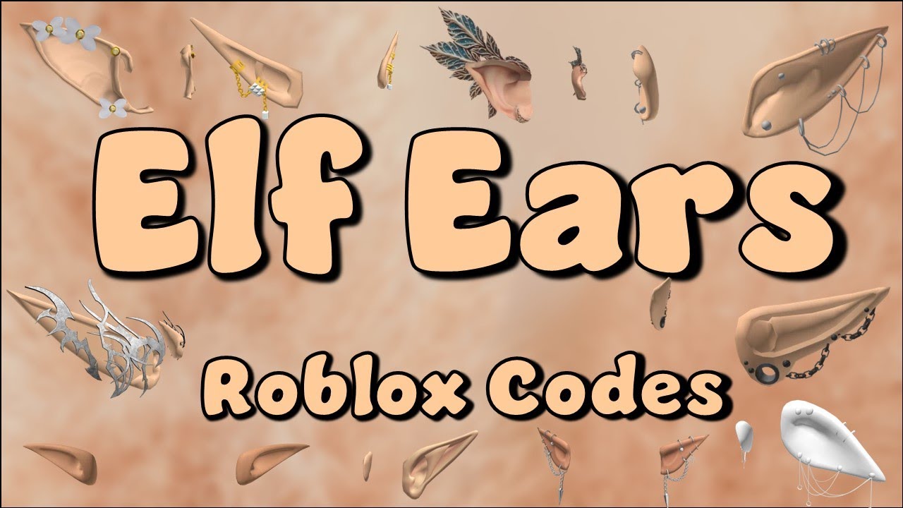 Elf Ears Roblox Item Codes for Berry Avenue, Bloxburg, HSI and Brookhaven