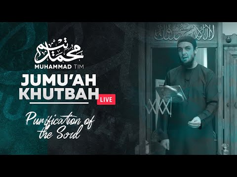 Jumu'ah Khutbah - Purification of the Soul