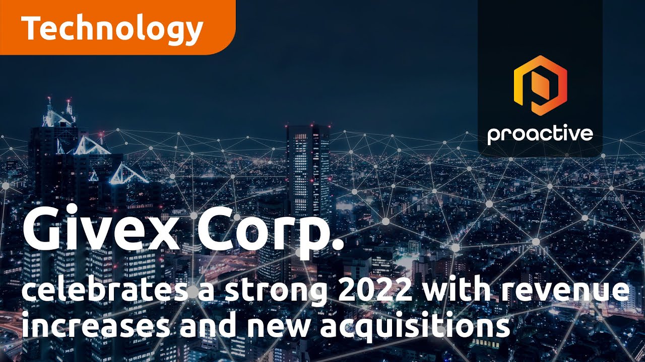 Givex Corp. celebrates a strong 2022 with revenue increases and new acquisitions
