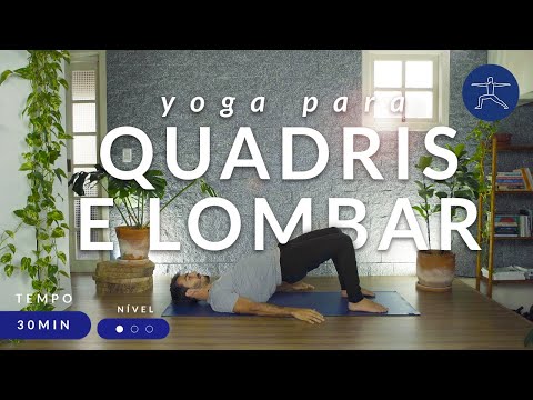 Yoga Para Mobilidade e Flexibilidade dos Quadris e Lombar | 30min