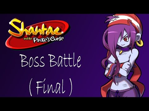 Shantae and the Pirate's Curse OST Final Boss Theme