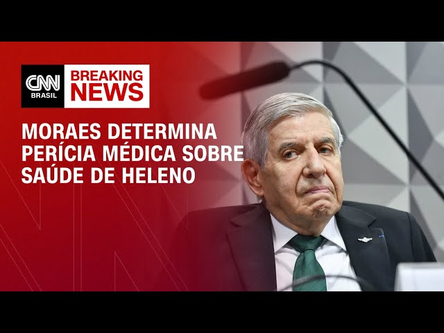 Moraes determina perícia sobre saúde do general Augusto Heleno | CNN 360°