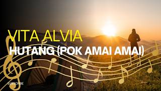 Download lagu HUTANG POK AMAI AMAI  VITA ALVIA mp3