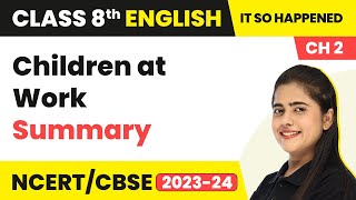 Class 8th English Chapter 2 | Children at Work Summary | Class 8 English