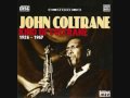 John Coltrane - The Inch Worm 1/2