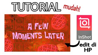 Download lagu Tutorial edit video 'A FEW MOMENTS LATER' by spongebob (BAHASA) mp3
