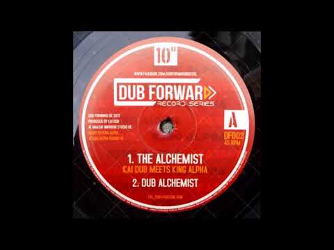 KAI DUB MEETS KING ALPHA/ THE ALCHEMIST/DUB ALCHEMIST/DUB FORWARD RECORDS