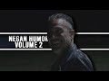 Negan funny moments || Volume 2 [Humor]