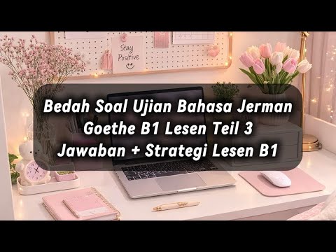 Bedah Soal Ujian Bahasa Jerman | Goethe B1 Lesen Teil 3 | Jawaban + Strategi Lesen B1