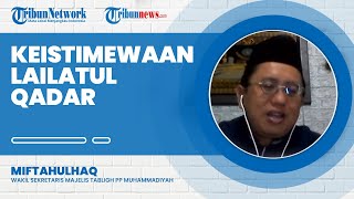 Keistimewaan Lailatul Qadar, Malam Terbaik dari Seribu Bulan