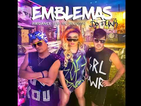 Emblemas do Funk - Piridance (feat. MC Priguissa)