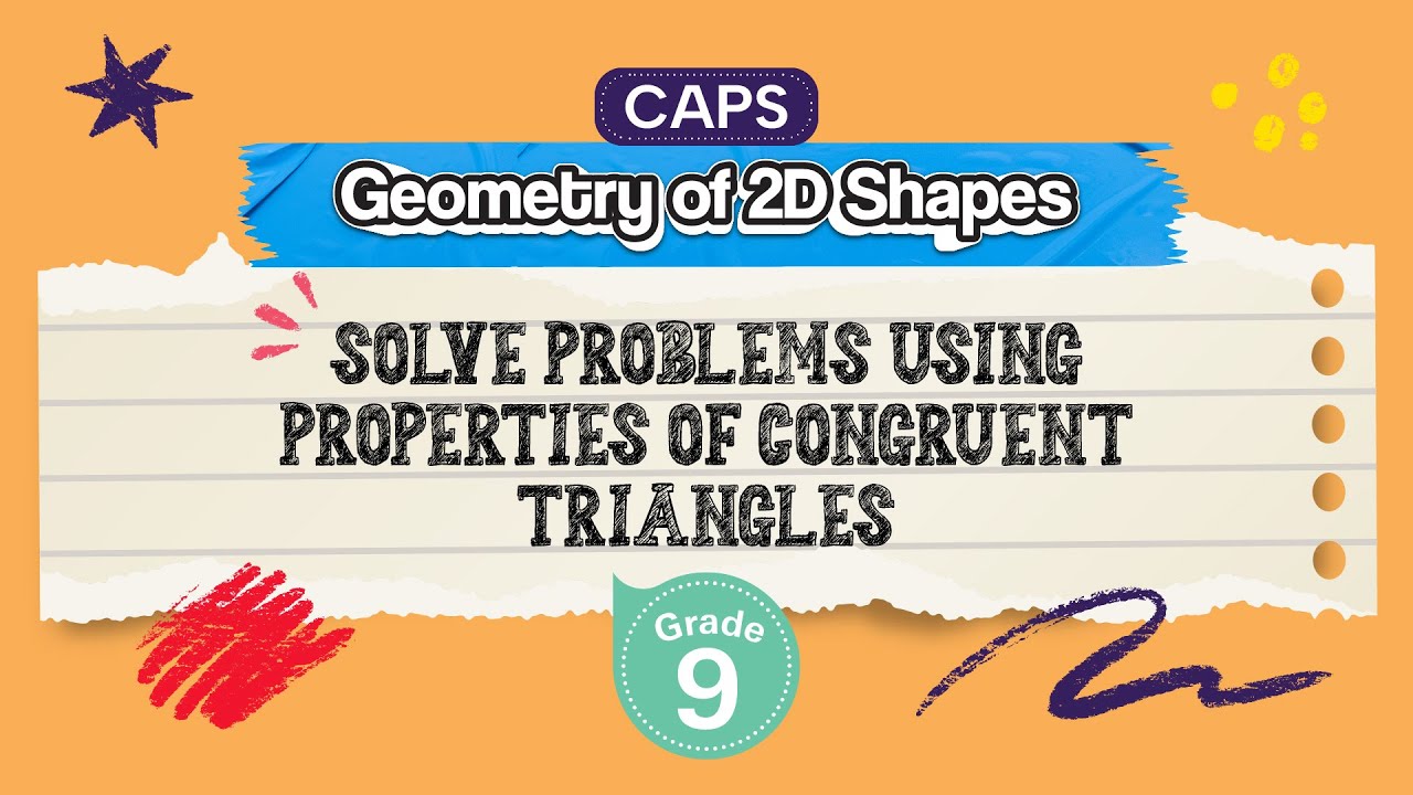 Solve Problems using Properties of Congruent Triangles